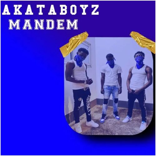 Akata Boyz – Mandem