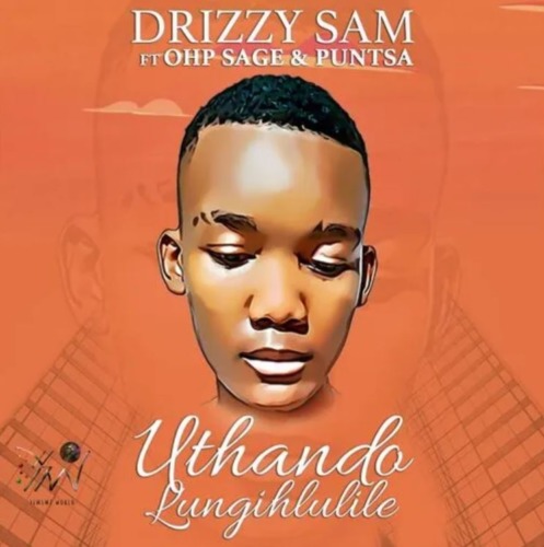 Drizzy Sam – Uthando Lungihlulile ft Sage & Puntsa