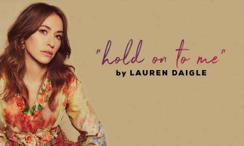 Lauren Daigle — Hold On To Me