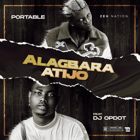 Alagbara Atijo By Portable Ft DJ OpDothn