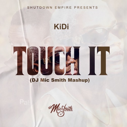 DJ Mic Smith – Touch It (Kidi Mashup)
