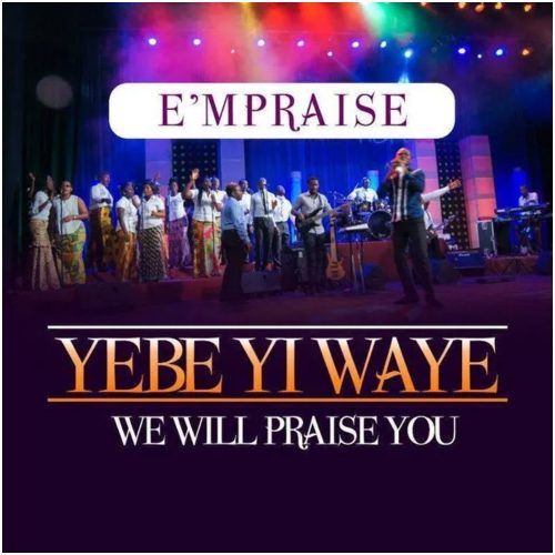 E’mPraise Inc – Yebeyi Waye