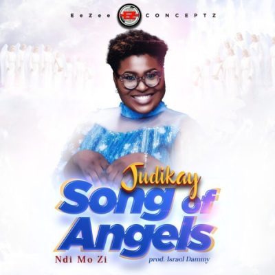 Judikay - Song of Angels (Ndi Mo Zi) Mp3 Download + Lyrics