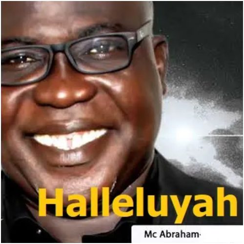 Mc Abraham – Halleluyah