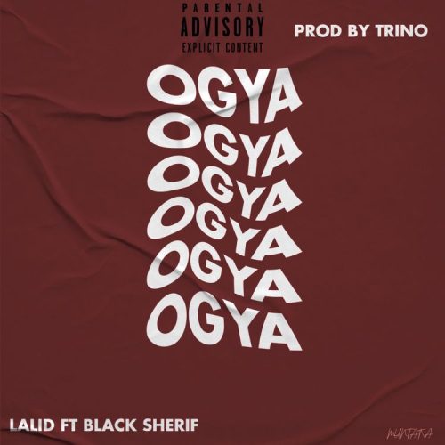 Lalid x Black Sherif – Ogya