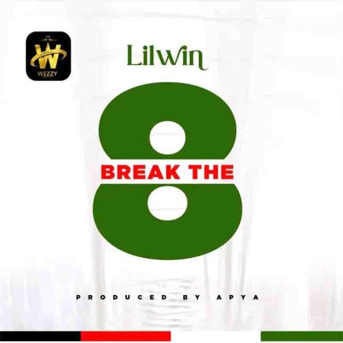 Lilwin – Break The 8