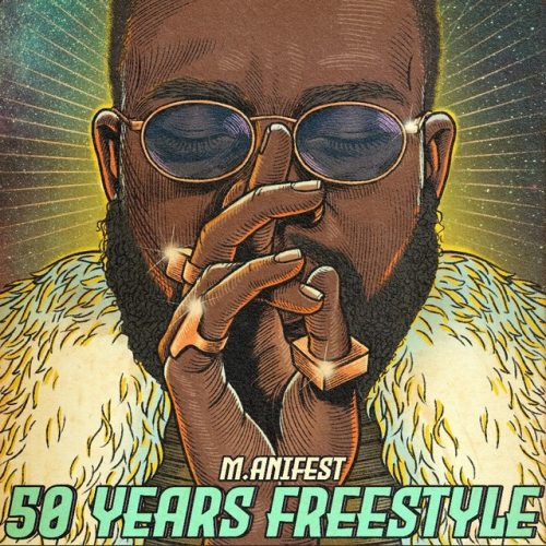 M.anifest – 50 Years (Freestyle)