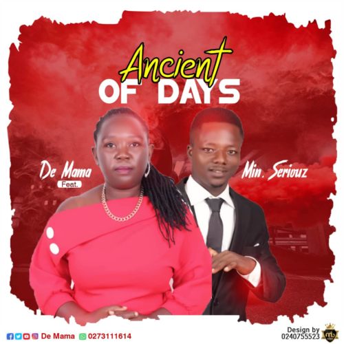 Download : De Mama Ft Minister Seriouz – Ancient Of Days (Prod By ...