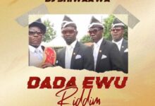 DJ Shiwaawa – Dada Awu Riddim (Prod By Parisbeatz)