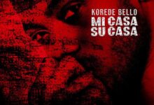 Korede Bello – Mi Casa Su Casa