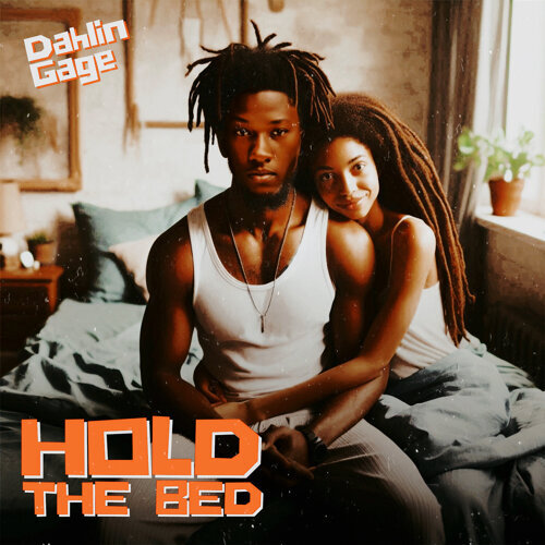 Dahlin Gage – Hold the bed