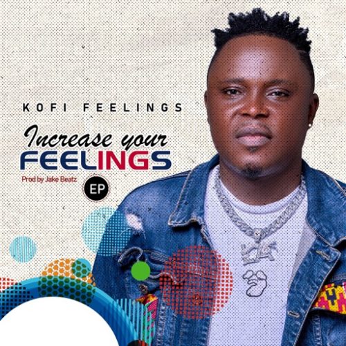 Kofi Feelings - Increase Your Feelings - EP