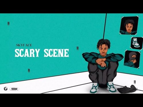 Skyface SDW – Scary Scene Ft O’Kenneth